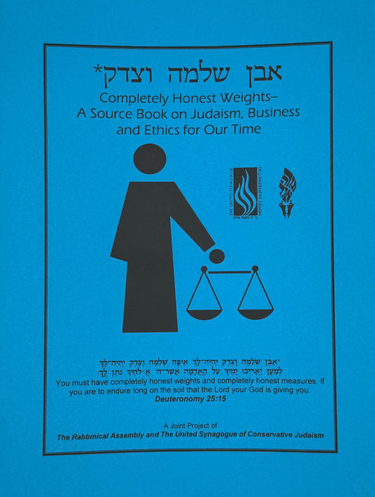 Completely Honest Weights: A Source Book on Judaism, Business, & Ethics for Our Time